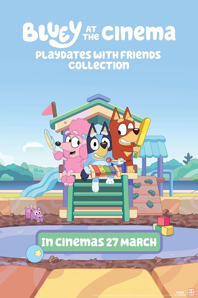 2 Family Films : Bluey At The Cinema - Playdates